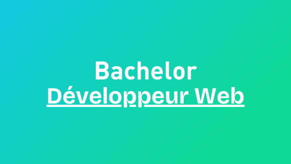 Bachelor Développeur web